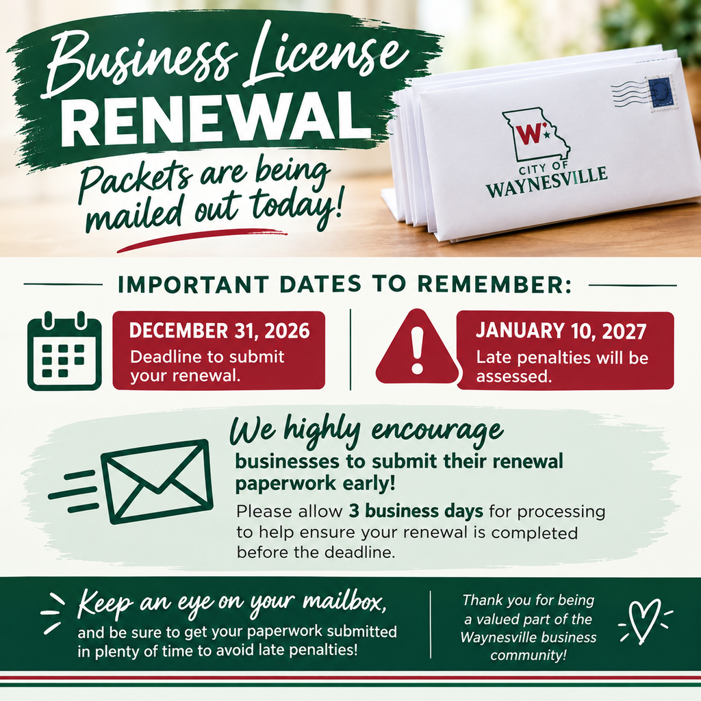 City of Waynesville Business License Renewal announcement. Renewal packets are being mailed today. Renewals are due by December 31, 2026, and late penalties will be assessed beginning January 10, 2027. Businesses are encouraged to submit paperwork early and allow three business days for processing.