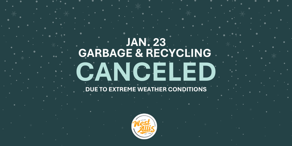 Jan. 23 Garbage & Recycling Canceled due to Extreme Weather Conditions