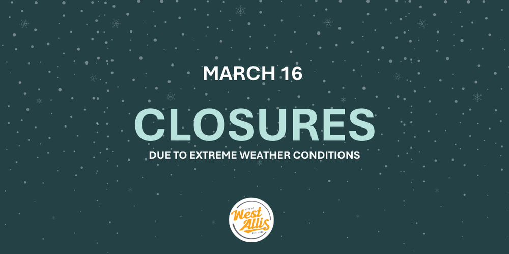 March 16 - Closures
