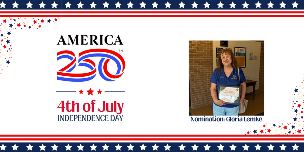 America 250. 4th of July. Independence Day. Nomination: Gloria Lemke