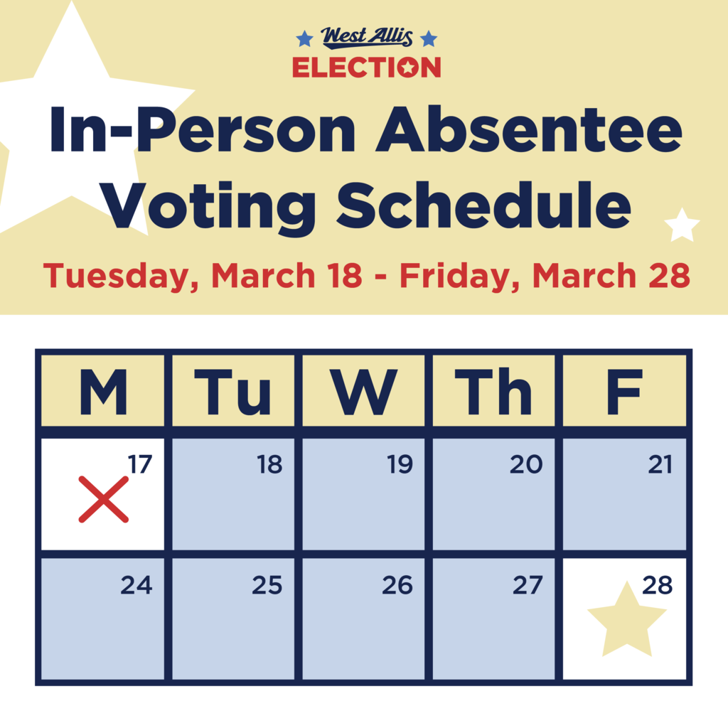 The in-person absentee voting schedule for the April 1 election. Schedule can be found at www.westalliswi.gov/elections