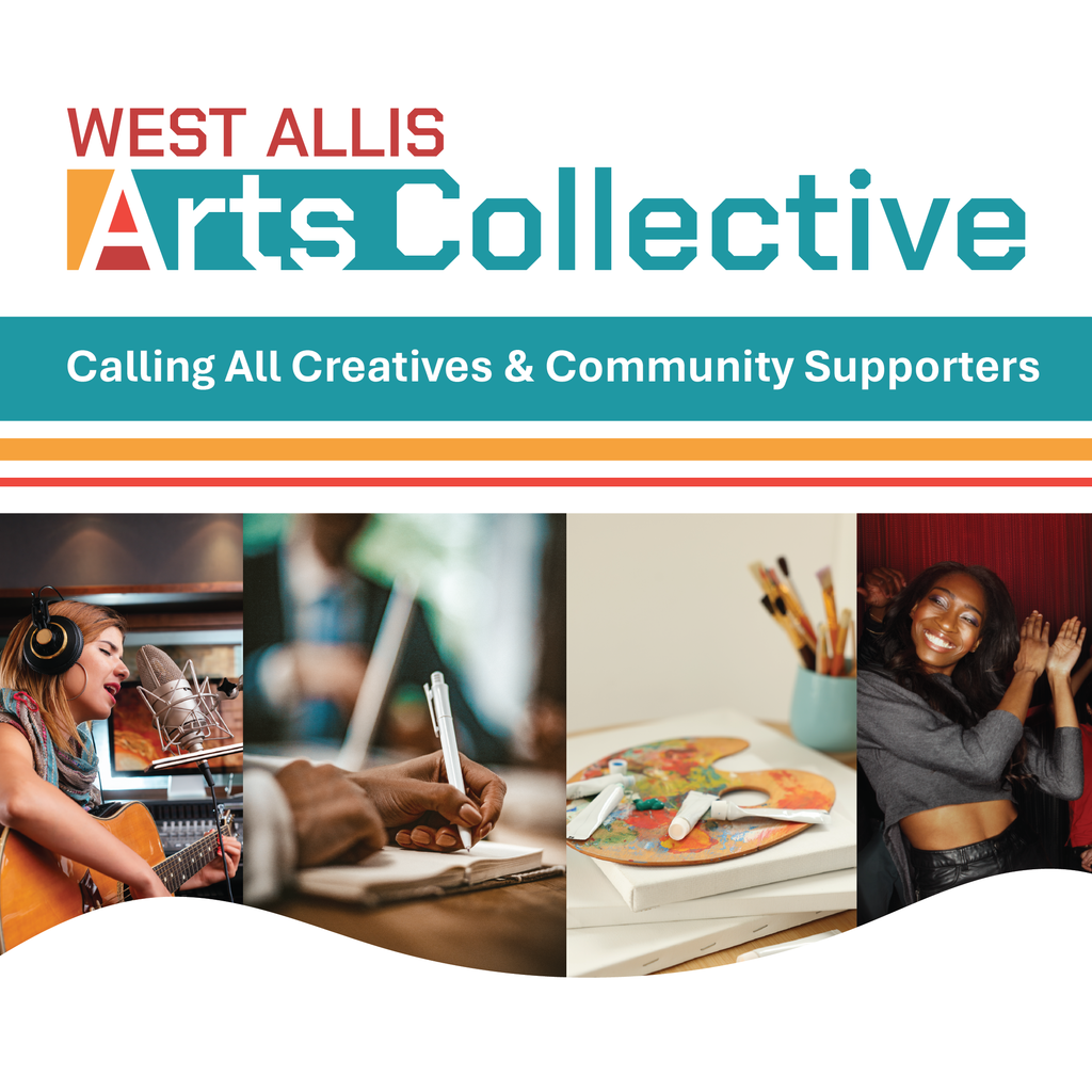 West Allis Arts Collective - photos of people singing, playing guitar, writing, dancing and a paint pallet.