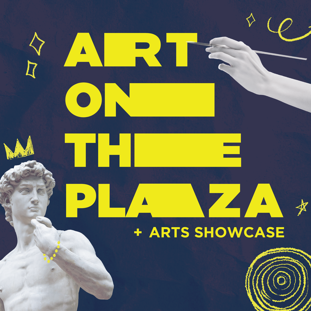 Art on the Plaza + Arts Showcase