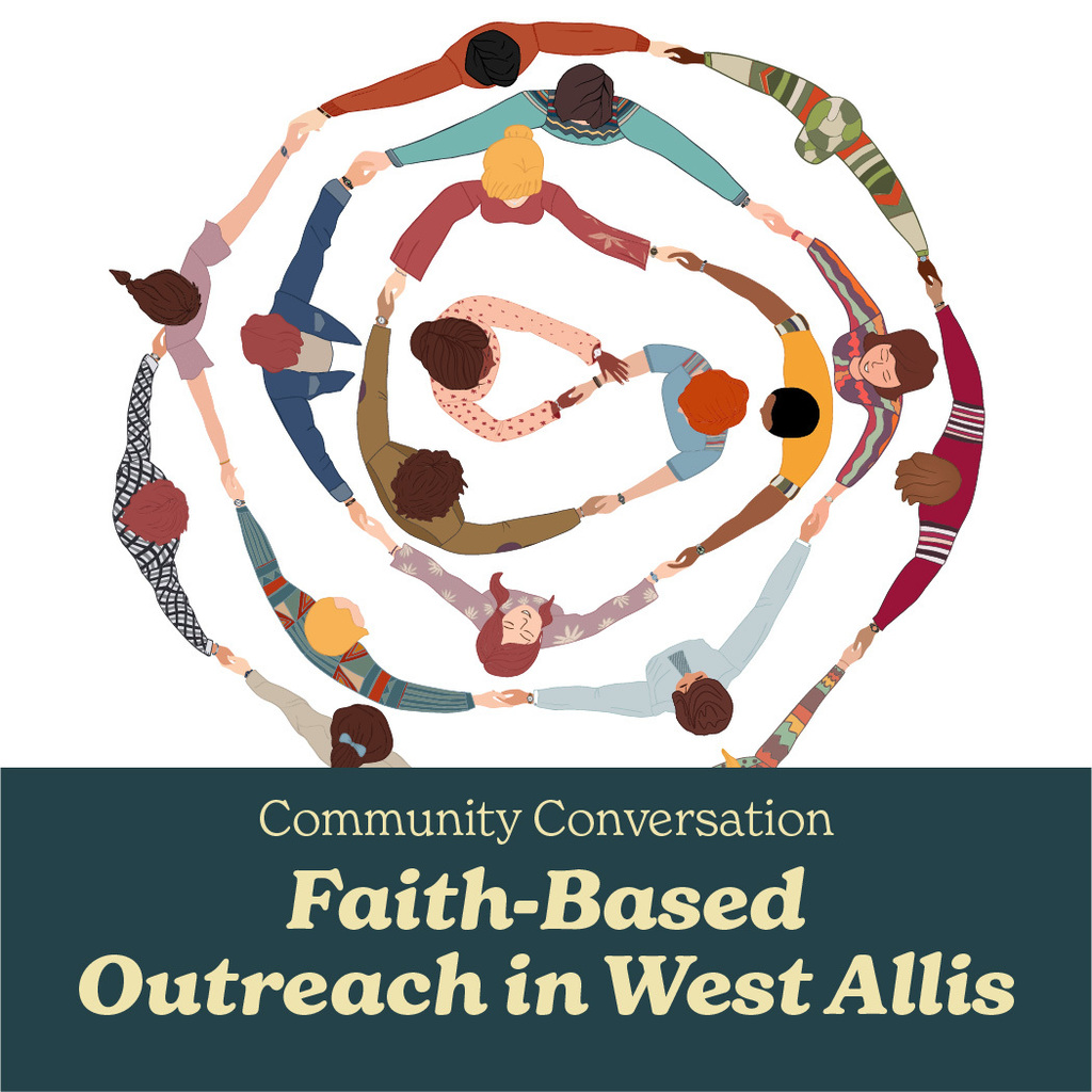 Illustration of a dozen people holding hands in a circle. Text reads "Community Conversation: Faith Based Outreach in West Allis"