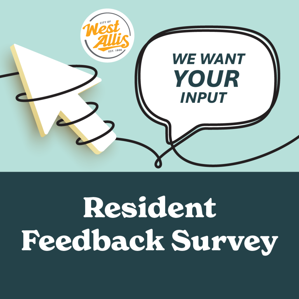 We want your input. Resident feedback survey.