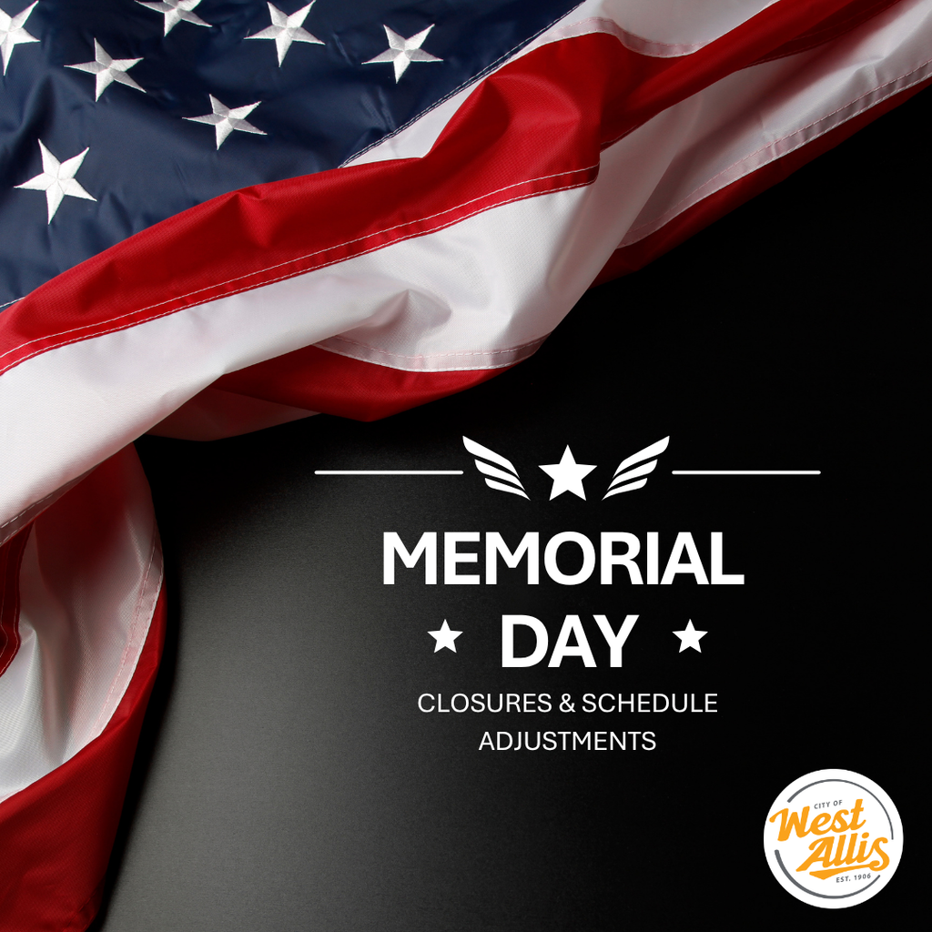 Memorial Day Closures and Schedule Adjustments