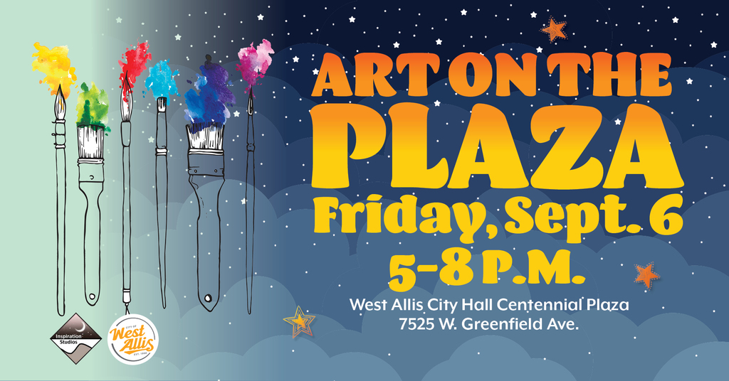 art on the plaza is Friday, Sept. 6 from 5-8pm at the West Allis City Hall Centennial Plaza