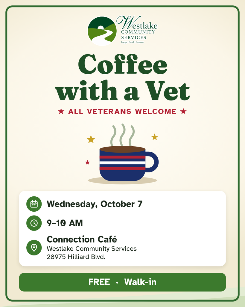 Coffee with a Vet flyer from Westlake Community Services. All veterans welcome. Wednesday, October 7, 9 to 10 AM, Connection Café at Westlake Community Services, 28975 Hilliard Blvd. Free, walk-in.