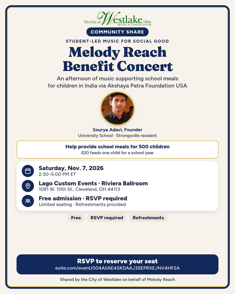 City of Westlake community share for the Melody Reach Benefit Concert. Saturday, November 7, 2026, 2:30–5:00 PM ET at Lago Custom Events, Riviera Ballroom, 1091 W. 10th St., Cleveland. Student-led benefit founded by Sourya Adavi supporting school meals for children in India via Akshaya Patra Foundation USA. Free admission; RSVP required. Shared by the City of Westlake on behalf of Melody Reach.