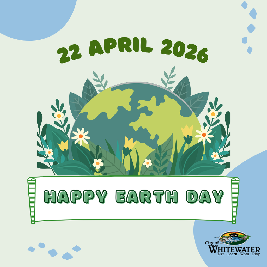 Happy Earth Day from the City of Whitewater!
