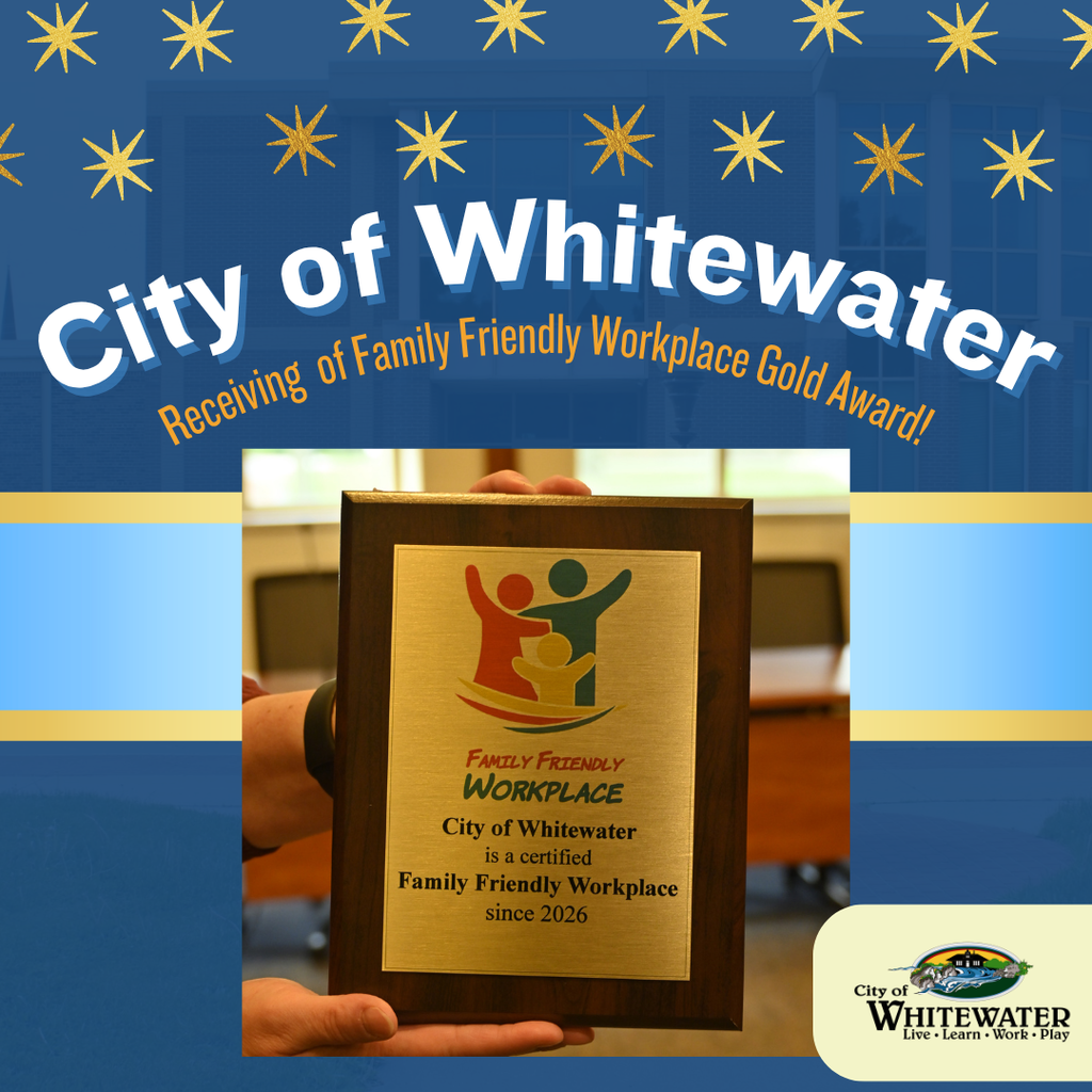 City of Whitewater: receiving the gold level award from family friendly workplaces.