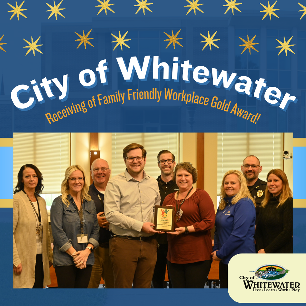 City of Whitewater: receiving the gold level award from family friendly workplaces.