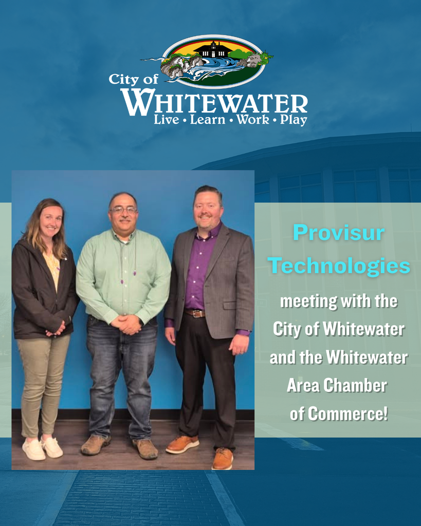 City of Whitewater: Provisur Technologies meeting with City of Whitewater and the Whitewater Area Chamber of Commerce.