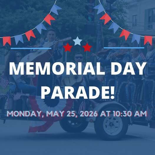 Memorial Day Parade on Monday, May 25th at 10:30 AM