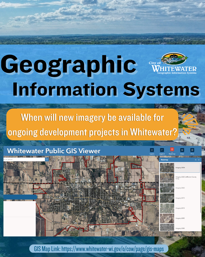 GIS: When will new imagery by available for ongoing development projects in Whitewater?