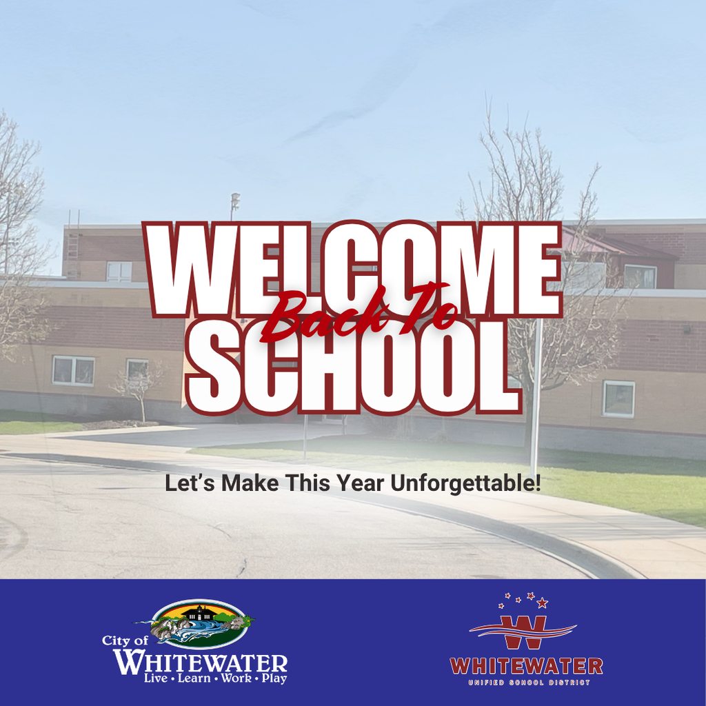 Welcome Back to School: Whitewater WUSD!!!