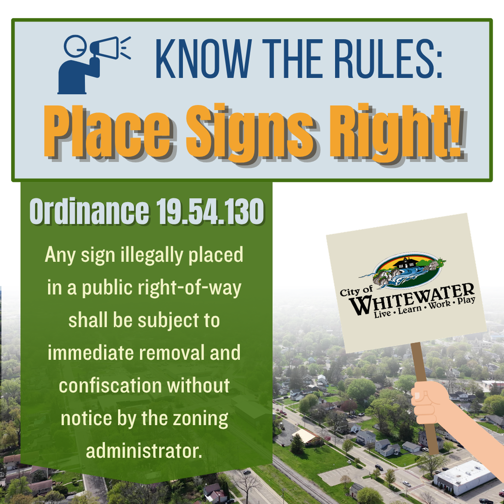 Know the Rules and Place Signs Right! Ordinance 19.54.130.