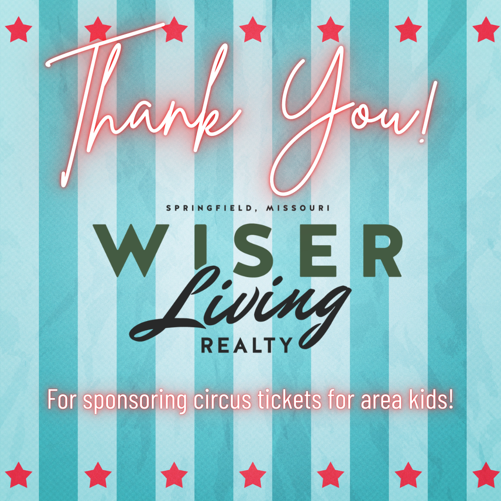 Thank you Wiser Living Realty for sponsoring circus tickets 