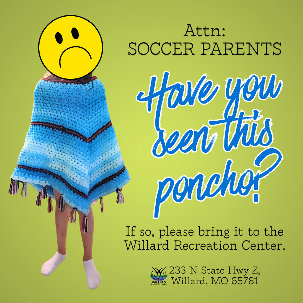 Have you seen this poncho that was lost at the soccer fields?