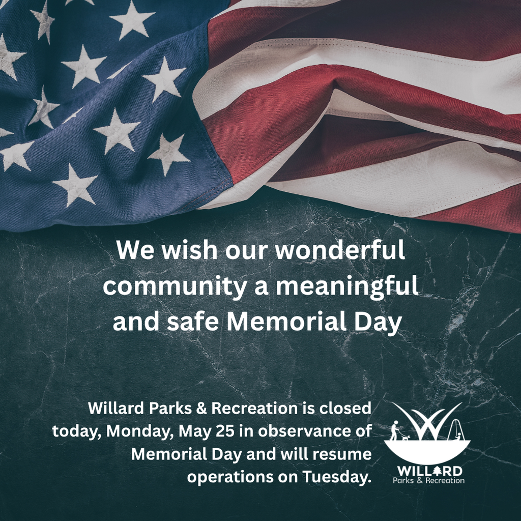 Willard Parks will be closed Monday, May 25