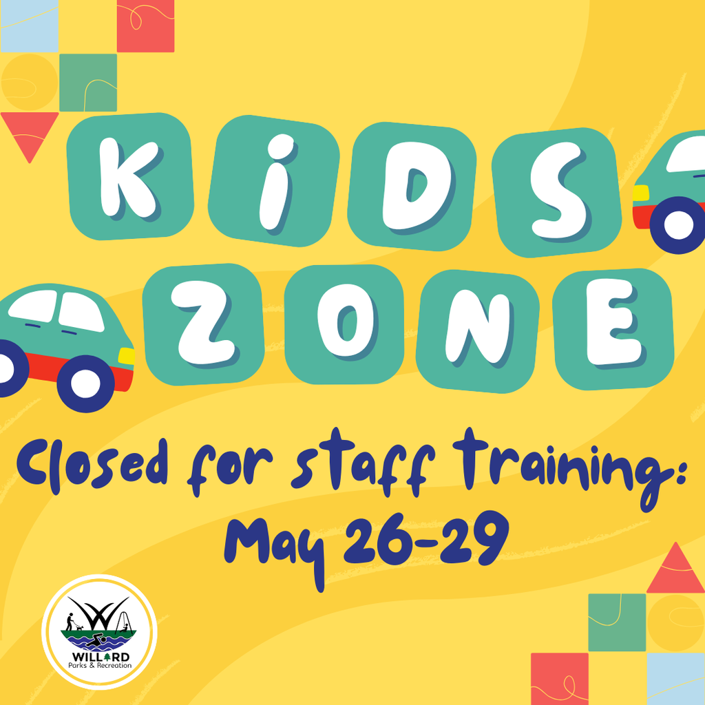 Kids Zone closed for staff training May 26-29