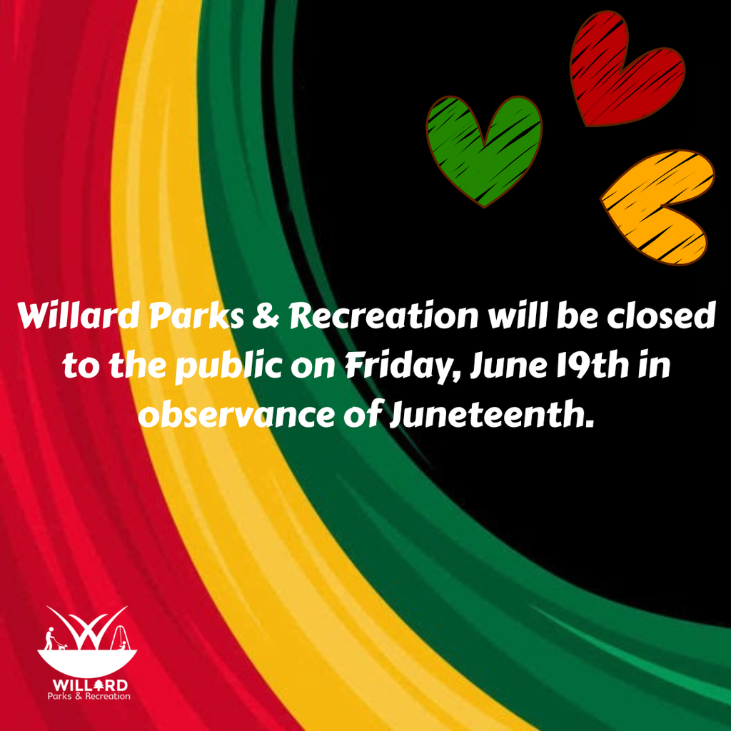 Willard Parks will be closed to the public on Friday, June 19th in observance of Juneteenth