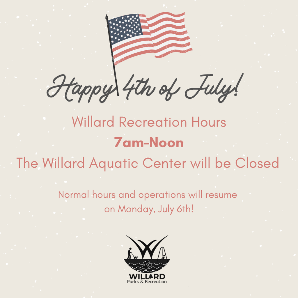 Willard Recreation Center Fourth of July Hours