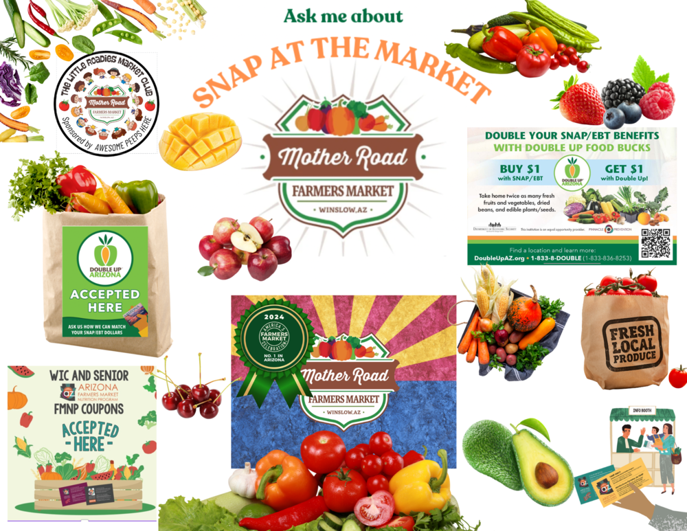 Mother Road Farmers Market features photos of fresh fruits, vegetables & berries. There are small ads reminding everyone that we accept AZFMNP coupons, SNAP, and Double Up coins!