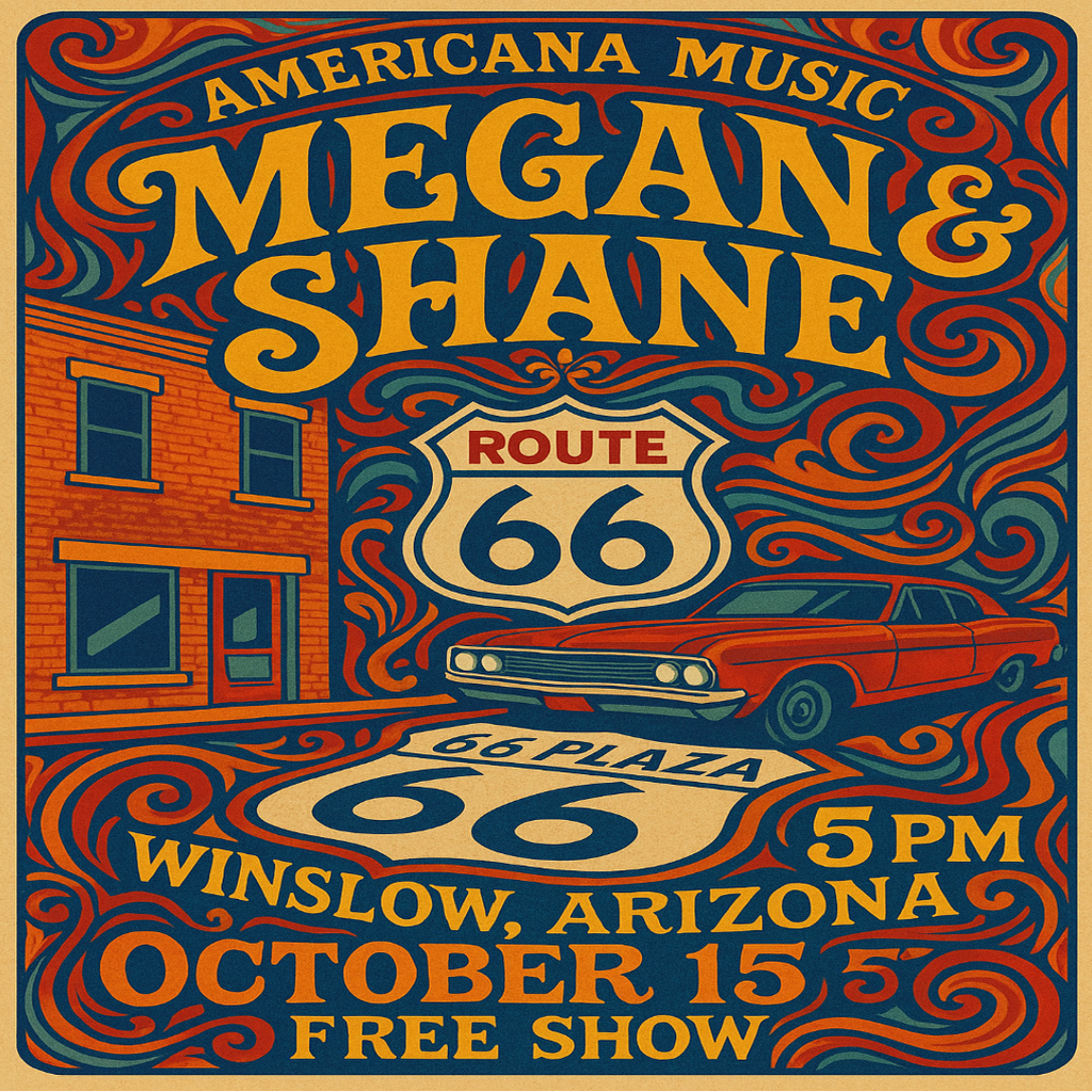 Flyer for a free show featuring an Americana Music duo, Megan and Shane. October 15th 2025 at the Route 66 Plaza, Winslow Arizona, starting at 5pm.