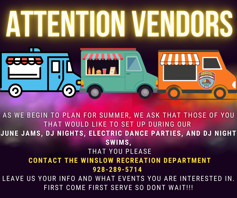 attention food vendors, those of you that whould like to set up for our summer time events, please call the recreation department 928-289-5714 and let us know what events you would be interested in setting up at! 