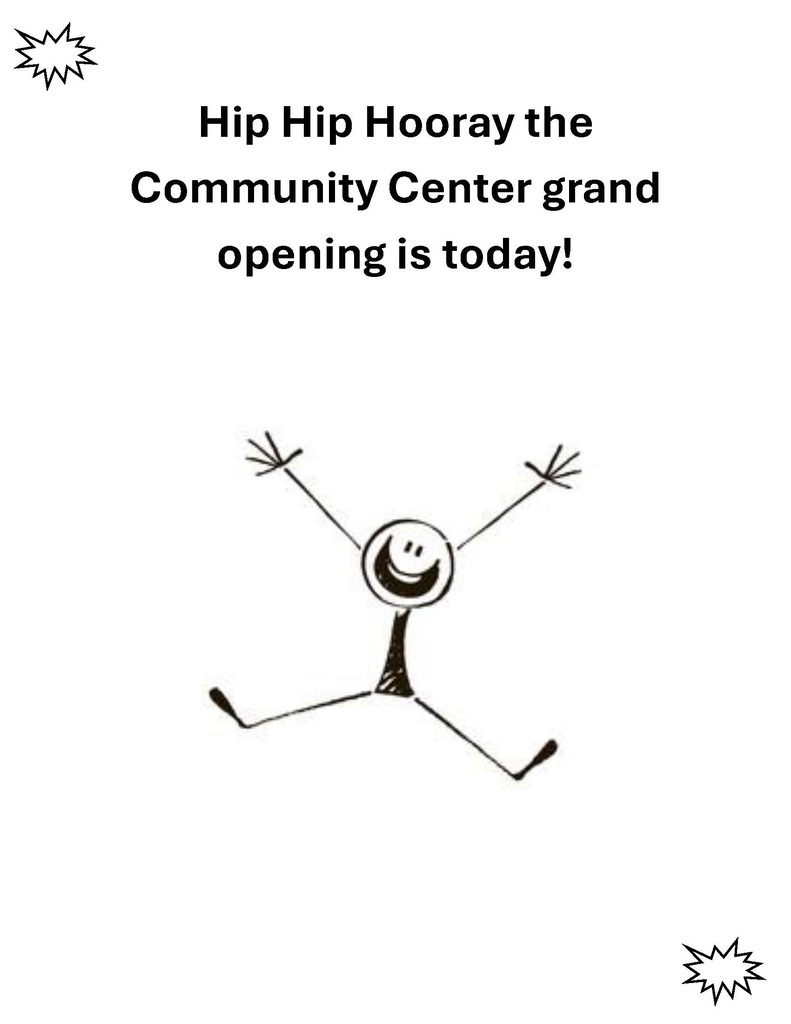 HIP HIP HOORAY!! The Center is opening today!!