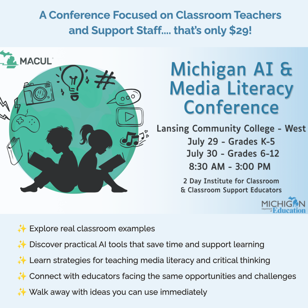 Graphic promoting the Michigan AI & Media Literacy Conference at Lansing Community College – West on July 29 for grades K–5 and July 30 for grades 6–12. The graphic highlights practical AI tools, media literacy strategies, classroom examples, and networking opportunities for educators. Illustrations of students reading are surrounded by media and technology icons.