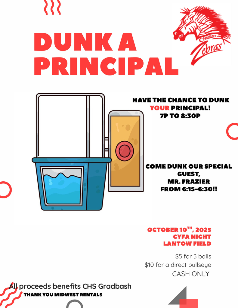 Promotional flyer for a “Dunk a Principal” event hosted by Claremore Zebras. The design features a cartoon dunk tank filled with water and a red target button. Text details include: “Have the chance to dunk your principal! 7 p.m. to 8:30 p.m.” and “Come dunk our special guest, Mr. Frazier, from 6:15–6:30!” The event is on October 10th, 2025, during CYFA Night at Lantow Field. Prices are $5 for 3 balls or $10 for a direct bullseye, cash only. All proceeds benefit CHS Gradbash, with thanks to Midwest Rentals. The flyer uses red, white, and blue accents with the Claremore Zebras logo at the top.
