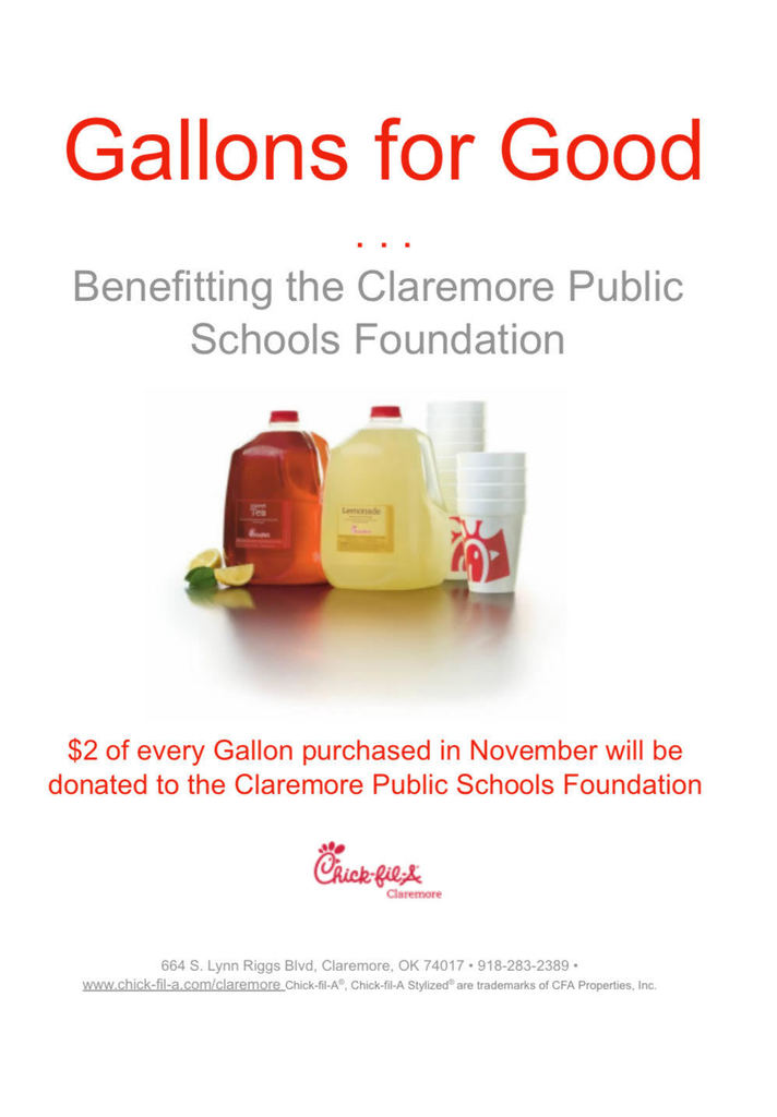 "A promotional flyer for the 'Gallons for Good' campaign benefitting the Claremore Public Schools Foundation. The center of the flyer shows a photo of gallon containers of Chick-fil-A tea and lemonade next to a stack of Chick-fil-A branded cups. The Chick-fil-A Claremore logo and address (664 S. Lynn Riggs Blvd, Claremore, OK 74017) are included, along with the phone number and website link."