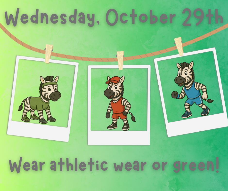 A green-themed graphic featuring three cartoon zebras in sporty outfits, each framed like a hanging Polaroid photo. One zebra wears a green tracksuit, another wears a red athletic outfit with a cap, and the third wears a blue jersey and sneakers. Text at the top reads “Wednesday, October 29th,” and text at the bottom says “Wear athletic wear or green!”