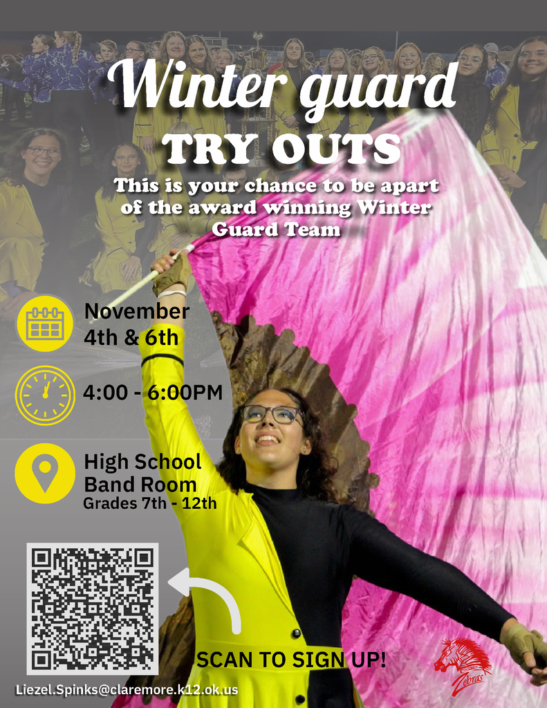 🎺 Attention Students! Winter Guard Tryouts Coming Soon!  Tryouts will be held November 4th and 6th from 4:00–6:00 PM in the High School Band Room.  🌟 No Experience Needed! 🌟  If you’re interested in joining the Winter Guard Team, scan the QR code on posters throughout the building or stop by Coach Spinks’ Room (108) for more information.  📧 Contact: liezel.spinks@claremore.k12.ok.us  Don’t miss your chance to be part of this exciting and competitive team — see you at tryouts!
