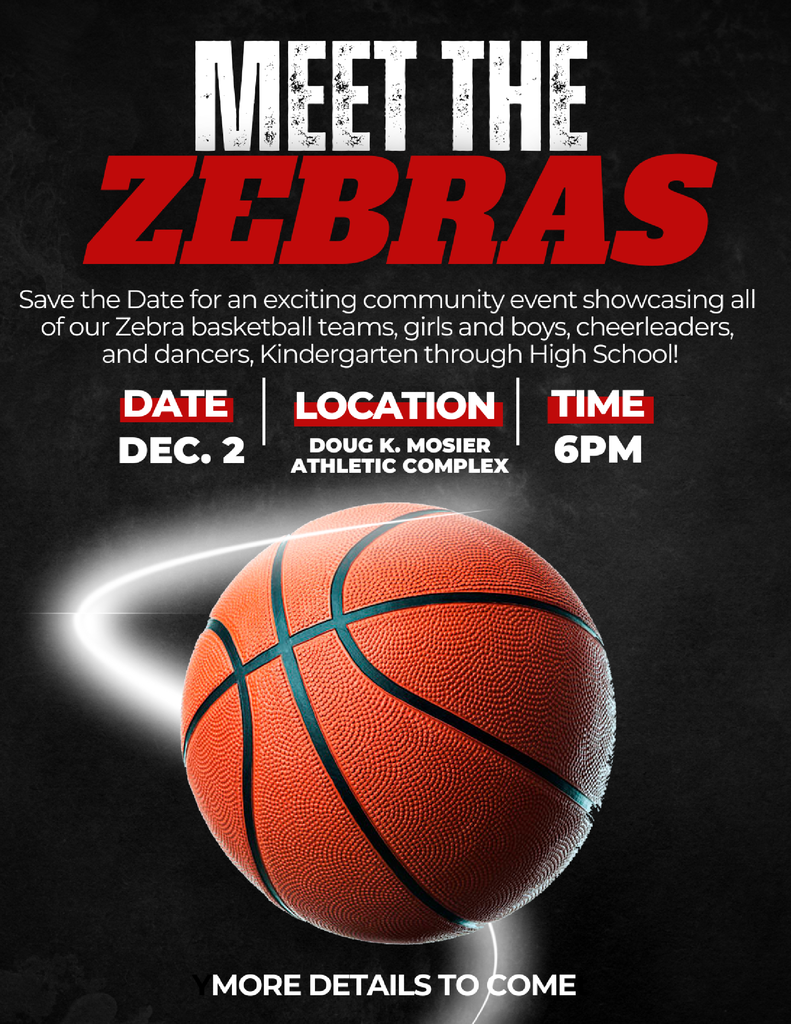 📣 Meet the Zebras! 🏀 Save the date for an exciting community event showcasing all of our Zebra basketball teams — boys and girls — along with our cheerleaders and dancers, from Kindergarten through High School!  📅 Date: December 2 📍 Location: Doug K. Mosier Athletic Complex 🕕 Time: 6:00 PM  Come out and show your Zebra spirit as we kick off another great season! More details to come!