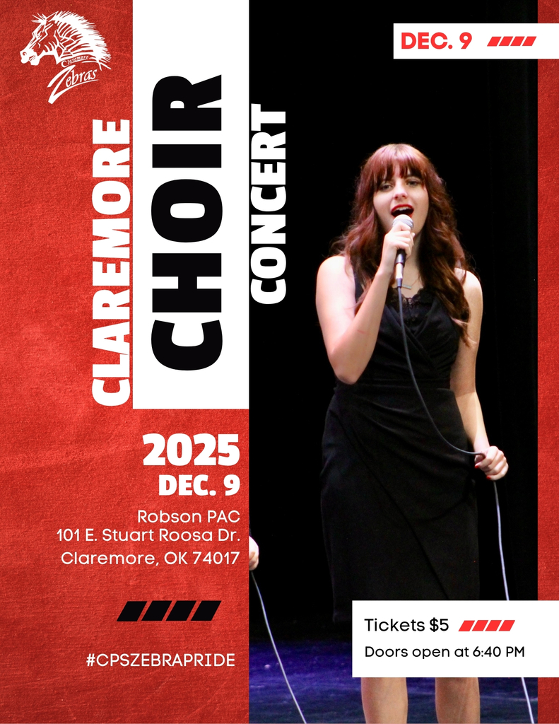 Claremore High School Choir Concert. December 9th, 2025 at the Robson Performing Arts Center. Tickets are $5 at the door and Theatre opens at 6:40pm