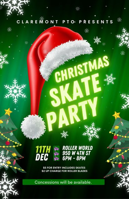 Bright green Christmas-themed flyer with snowflakes, decorated Christmas trees, and a large Santa hat centered at the top. Text reads: “Claremont PTO Presents Christmas Skate Party.” Event details at the bottom left say: “11th Dec” with roller skate icons, followed by “Roller World, 950 W 4th St, 6pm–8pm.” Small text notes: “$5 for entry includes skates. $2 upcharge for roller blades.” A green banner at the bottom says, “Concessions will be available.”