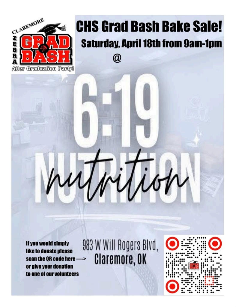 🧁🎉 CHS Grad Bash Bake Sale! 🎉🧁  Come out and support our seniors while enjoying some delicious treats!  📅 When: Saturday, April 18th ⏰ Time: 9:00 AM – 1:00 PM 📍 Where: 6:19 Nutrition 983 W Will Rogers Blvd, Claremore, OK  🍪 The Class of 2026 will be serving up baked goods for donations to help fund a safe and fun Grad Bash After Graduation Party!  Stop by, grab a treat, and support a great cause! 💛  Can’t make it? You can still donate here: 👉 https://claremore-public-school-i001-66.square.site/product/grad-bash-donation/32