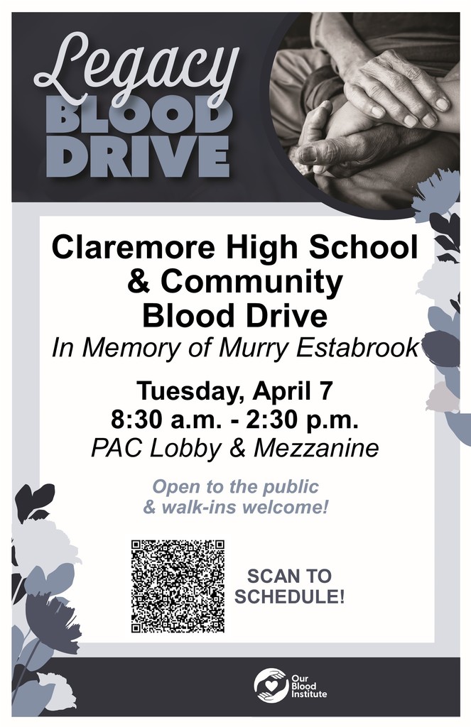 📢 Community Blood Drive  Claremore High School, in partnership with Our Blood Institute, will host a community blood drive in memory of Commander Murray Estabrook on April 7 in the PAC Lobby from 8:30 a.m. to 2:30 p.m.  This is a meaningful opportunity to give back, support patients in need, and make a lasting impact—each donation can help save multiple lives.  All eligible donors are encouraged to participate. Students who are 16 years old must have a signed parent permission slip (available in the front office) in order to donate. Please remember to bring your ID and eat a good breakfast before donating.  Open to the public, and walk-ins are welcome. We appreciate your support and hope to see you there.