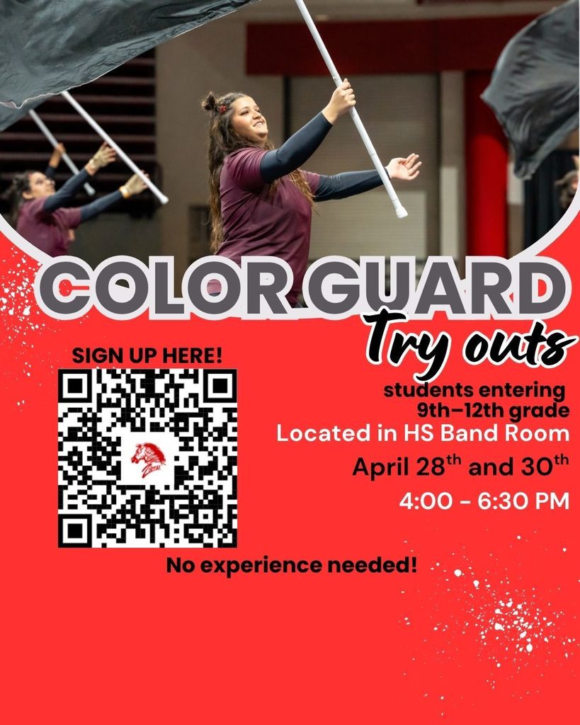 Color Guard Tryouts for students entering 9-12 grades in the HS band room on April 28 and April 30. from 4-6:30pm. No experience needed. See post for Link