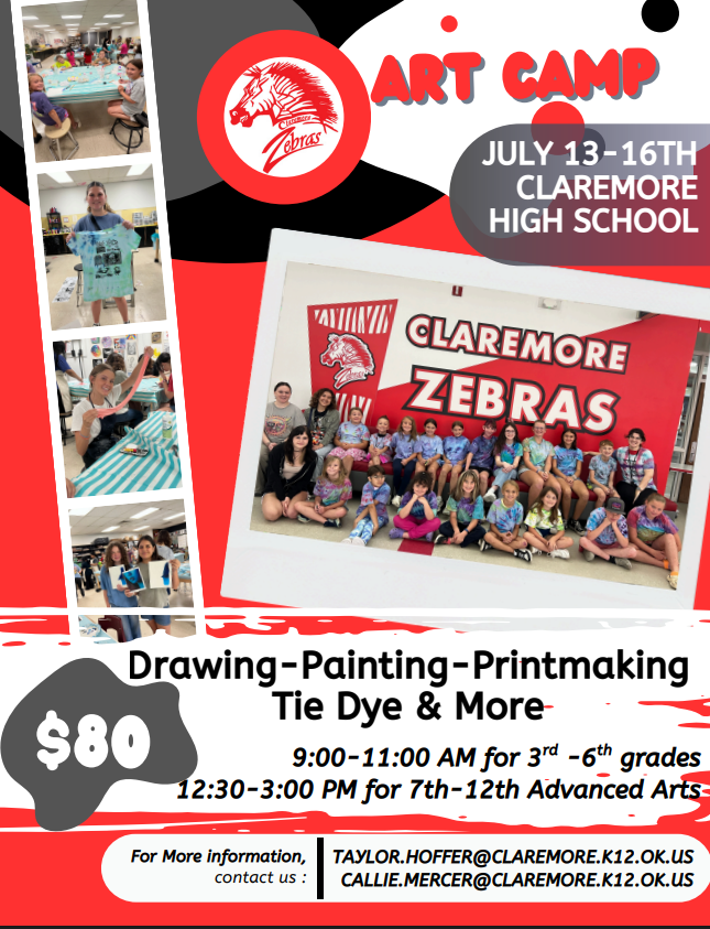 🎨🖌️ Get creative this summer at Art Camp 2026!  Join us July 13–16 at Claremore High School for four days full of creativity, fun, and hands-on art experiences! Students will explore drawing, painting, printmaking, tie dye, and more.  🕘 9:00–11:00 AM — Grades 3–6 🕧 12:30–3:00 PM — Advanced Arts (Grades 7–12) 💲 Cost: $80  For more information, contact: 📧 Taylor.Hoffer@claremore.k12.ok.us  📧 Callie.Mercer@claremore.k12.ok.us  🎟️ Sign up here: https://forms.gle/tDvRacfLMckdegBW8