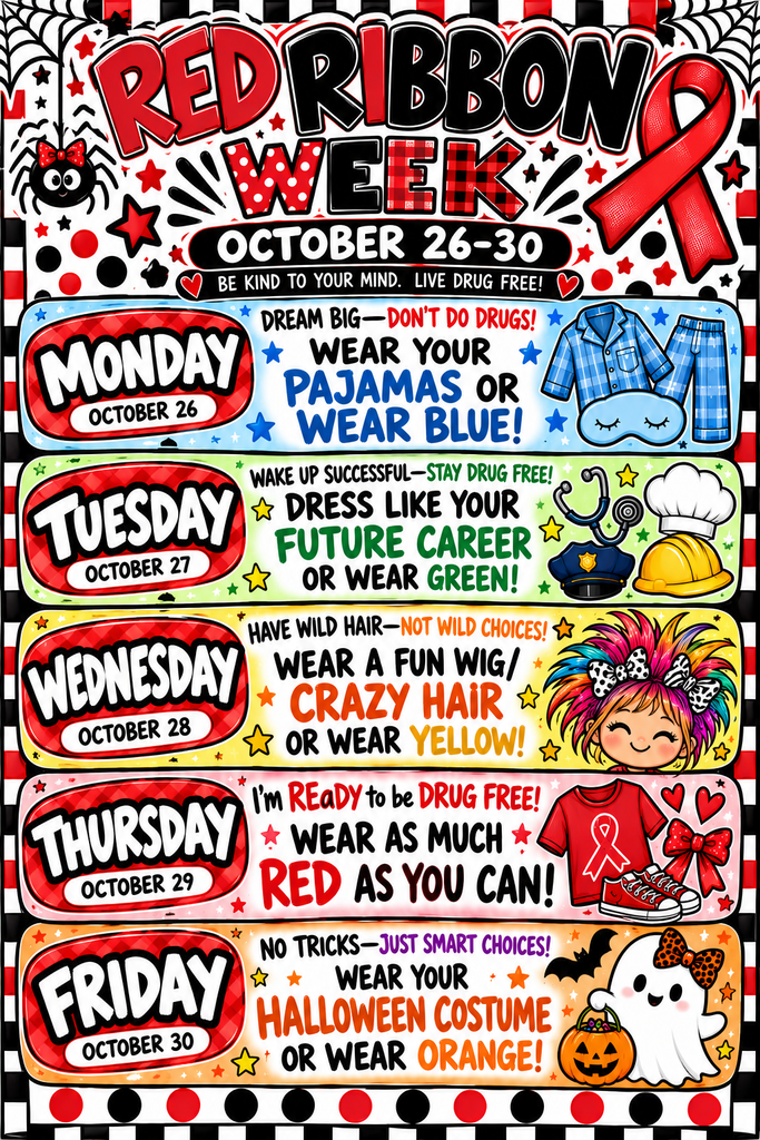 Alt Text: Colorful Red Ribbon Week flyer featuring red, black, and white checkered patterns, spiderwebs, stars, a red awareness ribbon, and Halloween-themed illustrations. The flyer reads “Red Ribbon Week, October 26–30: Be Kind to Your Mind. Live Drug Free!” Each day features a themed dress-up activity: - Monday, October 26: Dream Big—Don't Do Drugs! Wear pajamas or blue. - Tuesday, October 27: Wake Up Successful—Stay Drug Free! Dress like your future career or wear green. - Wednesday, October 28: Have Wild Hair—Not Wild Choices! Wear a fun wig, crazy hair, or yellow. - Thursday, October 29: I'm Ready to Be Drug Free! Wear as much red as you can. - Friday, October 30: No Tricks—Just Smart Choices! Wear your Halloween costume or orange.