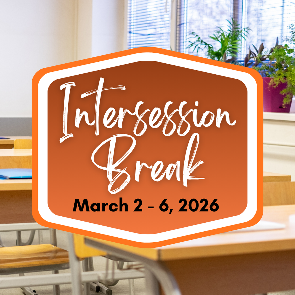 Intersession Break Announcement