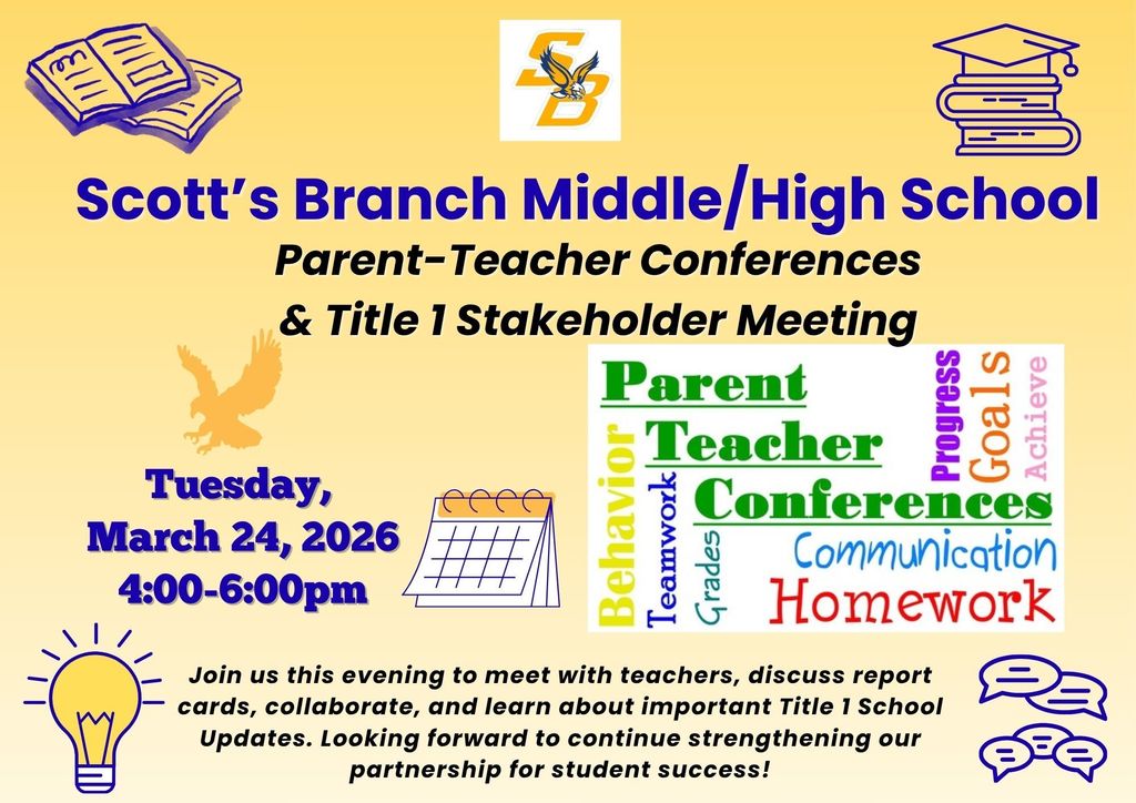SBMHS Parent Teacher Conferences and Title I Stakeholder Meeting Tuesday, March 24th from 4:00 - 6:00 PM