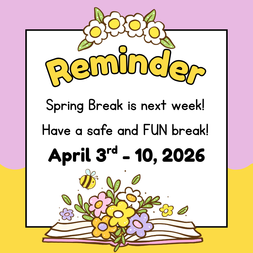 Spring Break - No School - April 3 - 10, 2026