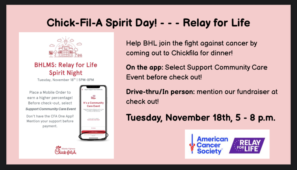 BHL Chic-Fil-A fundraiser for Relay for Life notice. Event is on Nov. 18th from 5 pm - 8 pm. 