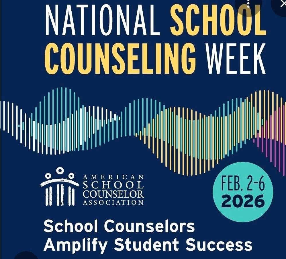 School Counselors week: Feb 2-6.