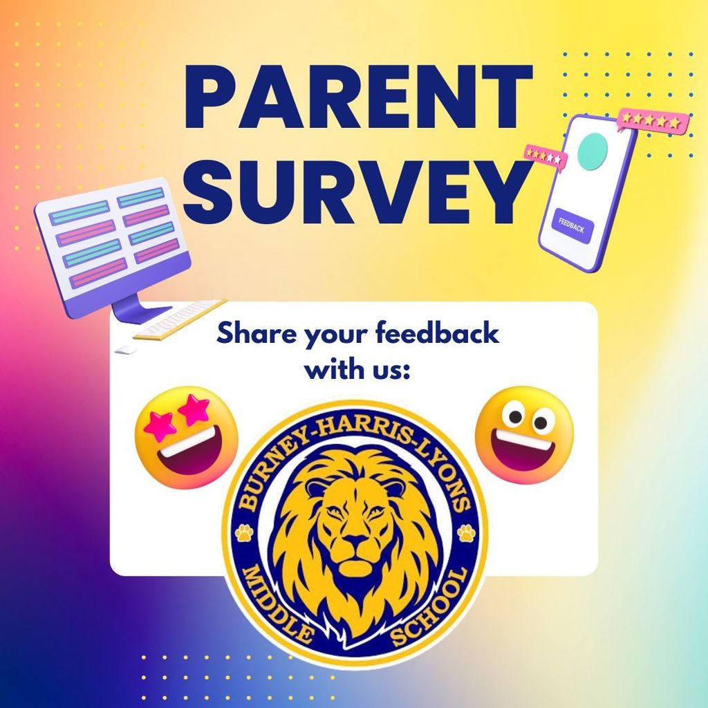 Parent Survey, please take time to give us your feedback.